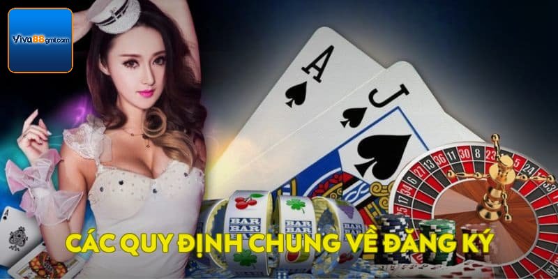 Đăng Ký VIVA88 - Tạo Lập Nhanh Chóng Thao Tác Dễ Dàng 1 Quy định việc đăng ký VIVA88