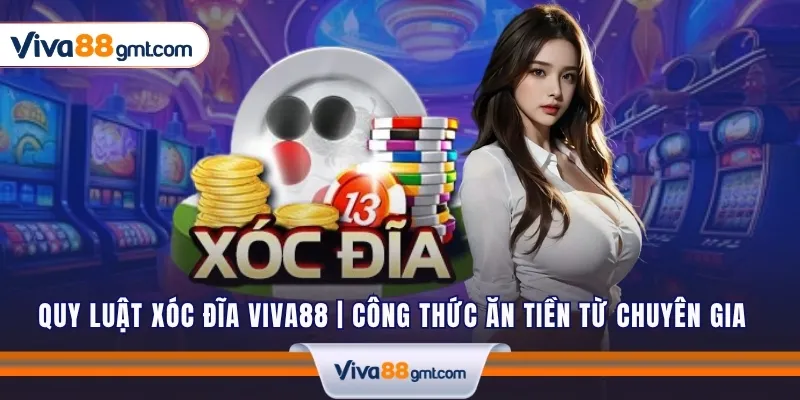 quy luat xoc dia viva88 1